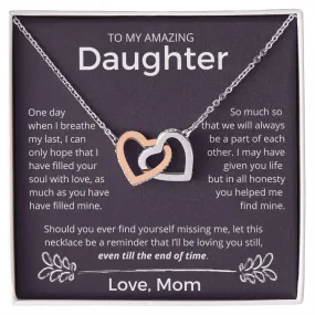 To My Amazing Daughter Interlocking Necklace, Even Till The End Of Time - Interlocking Hearts Necklace For Daughter